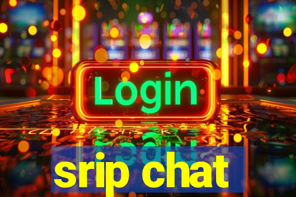srip chat